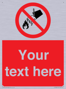 Custom prohibition Do not extinguish with water